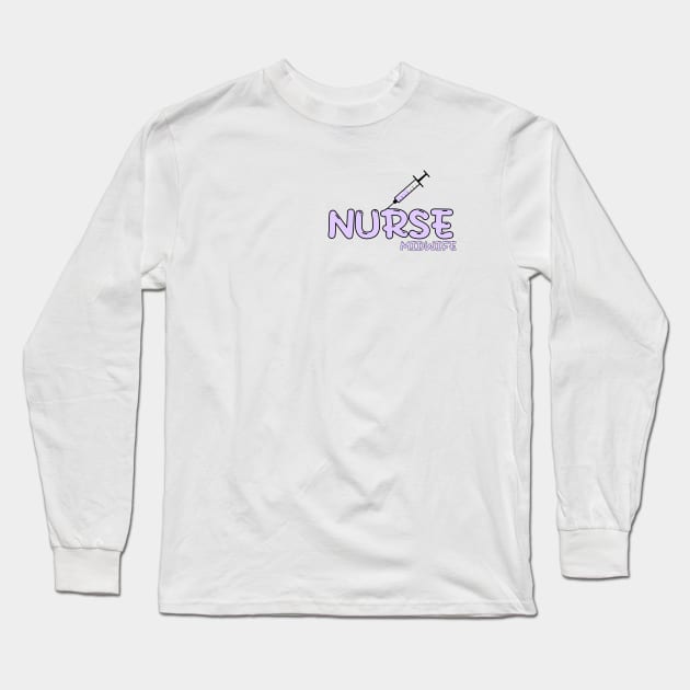 Nurse Midwife Purple Long Sleeve T-Shirt by MedicineIsHard